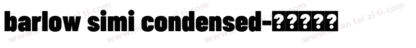 barlow simi condensed字体转换